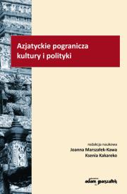 Okładka książki Azjatyckie pogranicza kultury i polityki