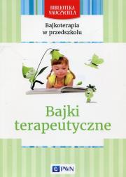 Bajkoterapia w przedszkolu Bajki terapeutyczne. Autor: Mazan Maciejka. Dadada.pl Okładka książki Bajkoterapia w przedszkolu Bajki terapeutyczne