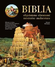 Biblia objaśniana obrazami mistrzów malarstwa. Autor: Gerard Denizeau. Dadada.pl Okładka książki Biblia objaśniana obrazami mistrzów malarstwa