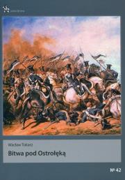 Bitwa pod Ostrołęką. Autor: Tokarz Wacław. Dadada.pl Okładka książki Bitwa pod Ostrołęką