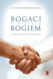 Bogaci przed Bogiem. Autor: ks. dr Rafał Ostrowski, Małgorzata Nowicka. Dadada.pl Okładka książki Bogaci przed Bogiem