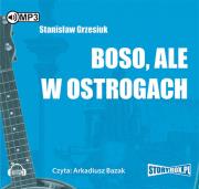 Boso ale w ostrogach - Audiobook. Autor: Grzesiuk Stanisław. Dadada.pl Okładka książki Boso ale w ostrogach - Audiobook