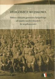 Bydgoszcz Wojskowa. Wydawca: Stara Szuflada. Dadada.pl Opakowanie Bydgoszcz Wojskowa