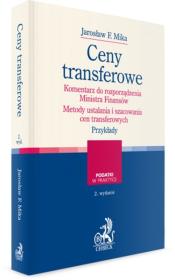 Ceny transferowe Komentarz do rozporządzenia rozporządzenia Metody ustalania i szacowania cen transferowych Analiza porównywalności Przykłady. Autor: Mika Jarosław F.. Dadada.pl Okładka książki Ceny transferowe Komentarz do rozporządzenia rozporządzenia Metody ustalania i szacowania cen transferowych Analiza porównywalności Przykłady