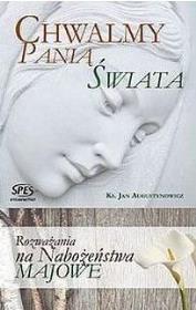 Chwalimy Panią Świata. Autor: Ks. Leszek Smoliński. Dadada.pl Okładka książki Chwalimy Panią Świata