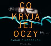 Co kryją jej oczy - Audiobook. Autor: Sarah Pinborough. Dadada.pl Okładka książki Co kryją jej oczy - Audiobook