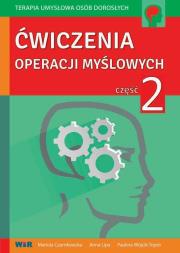 Ćwiczenia operacji myślowych część 2. Autor: Mariola Czarnkowska, Anna Lipa, Paulina Wójcik-To. Dadada.pl Okładka książki Ćwiczenia operacji myślowych część 2