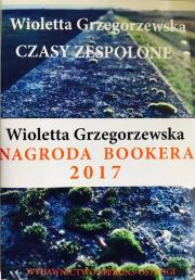 Czasy zespolone. Autor: Wioletta Grzegorzewska. Dadada.pl Okładka książki Czasy zespolone