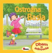 Okładka książki Dbam o zdrowie ostrożna basia