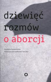 Okładka książki Dziewięć rozmów o aborcji