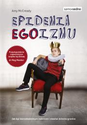 Epidemia EGOizmu. Autor: Amy McCready. Dadada.pl Okładka książki Epidemia EGOizmu