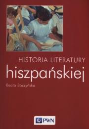 Historia literatury hiszpańskiej. Autor: Baczyńska Beata. Dadada.pl Okładka książki Historia literatury hiszpańskiej
