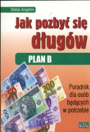 Okładka książki Jak pozbyć się długów Plan B