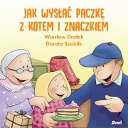 Jak wysłać paczkę z kotem i znaczkiem. Autor: Drabik Wiesław, Dorota Szoblik. Dadada.pl Okładka książki Jak wysłać paczkę z kotem i znaczkiem