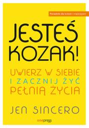 Jesteś kozak!. Autor: Jen Sincero. Dadada.pl Okładka książki Jesteś kozak!