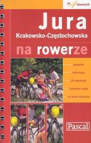 Okładka książki Jura Krakowsko-Częstochowska na rowerze