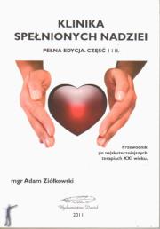 Klinika spełnionych nadziei. Pełna edycja część 1 i 2. Autor: Ziółkowski Adam. Dadada.pl Okładka książki Klinika spełnionych nadziei. Pełna edycja część 1 i 2