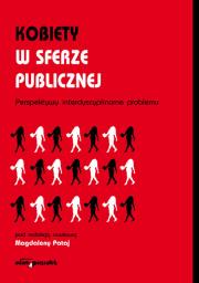 Kobiety w sferze publicznej. Autor: Magdalena Pataj (red.). Dadada.pl Okładka książki Kobiety w sferze publicznej