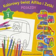 Okładka książki Kolorowy świat Alfika i Zetki Pojazdy
