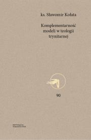 Okładka książki Komplementarność modeli w teologii trynitarnej