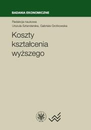 Koszty kształcenia wyższego. Autor: red. Urszula Sztanderska, Grotkowska Gabriela. Dadada.pl Okładka książki Koszty kształcenia wyższego
