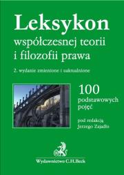 Leksykon współczesnej teorii i filozofii prawa 100 podstawowych pojęć. Autor: Jerzy Zajadło  (red.nauk.), Zeidler Kamil. Dadada.pl Okładka książki Leksykon współczesnej teorii i filozofii prawa 100 podstawowych pojęć