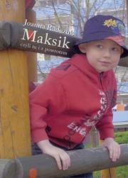 Okładka książki Maksik czyli tu i z powrotem