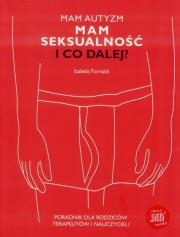 Mam autyzm. Mam seksualność. I co dalej?. Autor: Izabela Fornalik. Dadada.pl Okładka książki Mam autyzm. Mam seksualność. I co dalej?