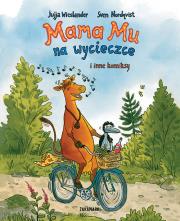 Mama Mu na wycieczce i inne komiksy. Autor: Wieslander Jujja. Dadada.pl Okładka książki Mama Mu na wycieczce i inne komiksy