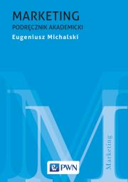 Marketing Podręcznik akademicki. Autor: Michalski Eugeniusz. Dadada.pl Okładka książki Marketing Podręcznik akademicki