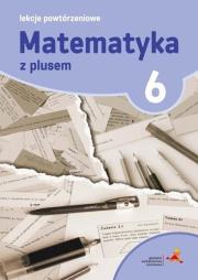 Matematyka SP 6 Lekcje Powtórzeniowe w. 2017 GWO. Autor: M. Grochowalska. Dadada.pl Okładka książki Matematyka SP 6 Lekcje Powtórzeniowe w. 2017 GWO