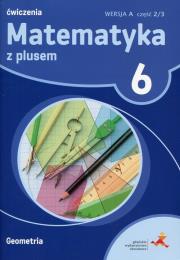 Matematyka SP 6 Z Plusem Geometria wersja A GWO. Autor: M. Dobrowolska, M. Jucewicz, P. Zarzycki. Dadada.pl Okładka książki Matematyka SP 6 Z Plusem Geometria wersja A GWO