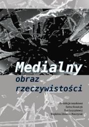 Okładka książki Medialny obraz rzeczywistości
