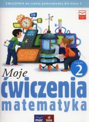 Okładka książki Moje ćwiczenia 3 Matematyka Część 2
