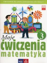 Okładka książki Moje ćwiczenia 3 Matematyka Część 3