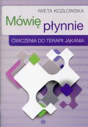 Mówię płynnie Ćwiczenia do terapii jąkania. Autor: Iweta Kozłowska. Dadada.pl Okładka książki Mówię płynnie Ćwiczenia do terapii jąkania