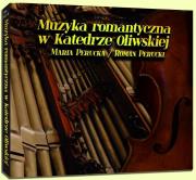 Okładka książki Muzyka romantyczna w Katedrze Oliwskiej CD
