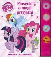 Okładka książki My Little Pony. Piosenki o magii i przyjaźni