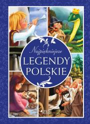 Najpiękniejsze legendy polskie. Autor: Dorota Skwark. Dadada.pl Okładka książki Najpiękniejsze legendy polskie