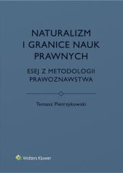 Okładka książki Naturalizm i granice nauk prawnych