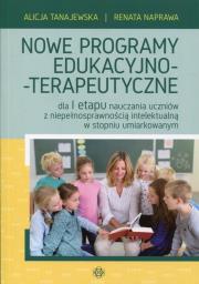 Nowe programy edukacyjno-terapeutyczne. Autor: Naprawa Renata Tanajewska Alicja, Naprawa Renata. Dadada.pl Okładka książki Nowe programy edukacyjno-terapeutyczne