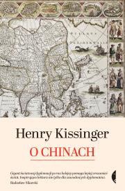 O Chinach. Autor: Henry Kissinger, Komorowska Magdalena. Dadada.pl Okładka książki O Chinach