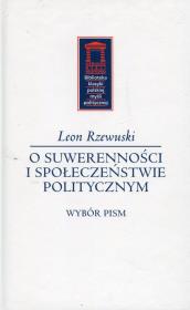 O suwerenności i społeczeństwie politycznym. Autor: Rzewuski Leon. Dadada.pl Okładka książki O suwerenności i społeczeństwie politycznym