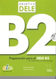 Objetivo DELE nivel B2 książka + CD. Autor: Vesely Carola, Voces Javier. Dadada.pl Okładka książki Objetivo DELE nivel B2 książka + CD