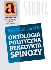 Ontologia polityczna Benedykta Spinozy. Autor: Janik Mateusz. Dadada.pl Okładka książki Ontologia polityczna Benedykta Spinozy
