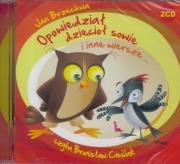 Opowiedział dzięcioł sowie... Audiobook. Autor: Jan Brzechwa. Dadada.pl Okładka książki Opowiedział dzięcioł sowie... Audiobook
