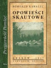 Opowieści skautowe Tom 1. Autor: Kawalec Romuald. Dadada.pl Okładka książki Opowieści skautowe Tom 1