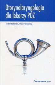 Otorynolaryngologia dla lekarzy POZ. Autor: Jurek Olszewski, Pietkiewicz Piotr. Dadada.pl Okładka książki Otorynolaryngologia dla lekarzy POZ