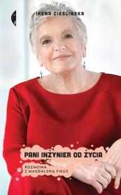 Pani inżynier od życia.. Autor: Cieślińska Irena. Dadada.pl Okładka książki Pani inżynier od życia.