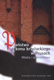 Okładka książki Państwo Zakonu Krzyżackiego w Prusach